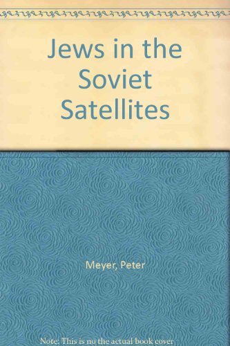 The Jews in the Soviet Satellites (9780837126210) by Meyer, P.