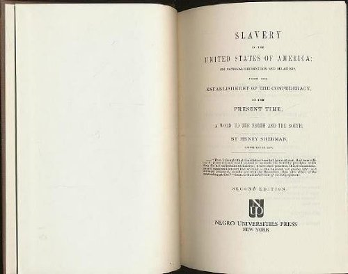 Slavery in the United States of America; Its National Recognition and Relations, from the Establi...