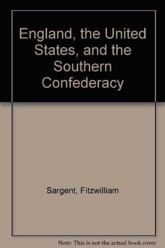 9780837127682: England, the United States, and the Southern Confederacy