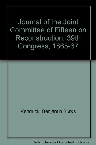 Stock image for The Journal of the Joint Committee of Fifteen on Reconstruction for sale by Lowry's Books