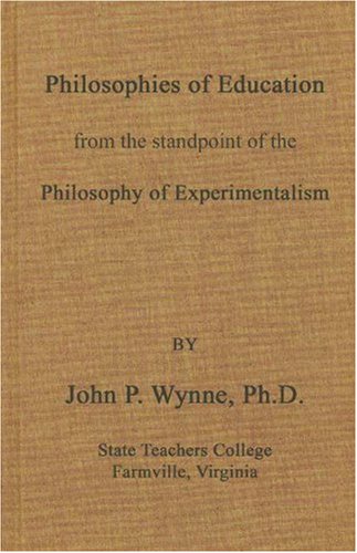 9780837127934: Philosophies of Education from the Standpoint of the Philosophy of Experimentalism.: