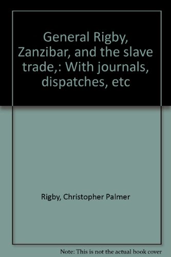 9780837128696: General Rigby, Zanzibar, and the Slave Trade : Wit