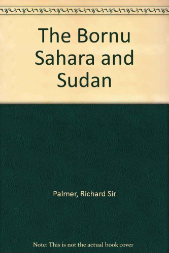 Imagen de archivo de The Bornu Sahara and Sudan, a la venta por Bingo Books 2