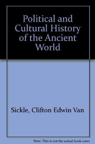 Stock image for A political and cultural history of the ancient world from prehistoric times to the dissolution of the Roman Empire in the West for sale by dsmbooks