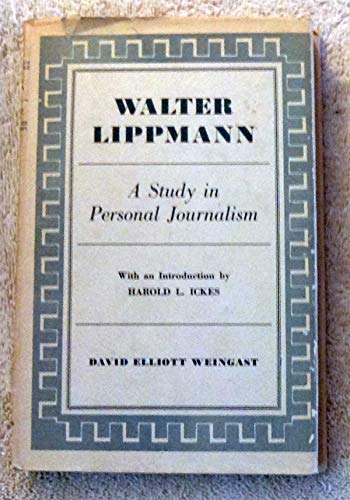 Stock image for Walter Lippmann A Study in Personal Journalism for sale by Harry Alter