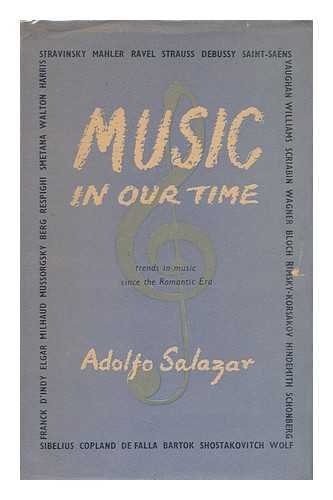 Beispielbild fr MUSIC IN OUR TIME: Trends in Music since the Romantic Era zum Verkauf von Archer's Used and Rare Books, Inc.
