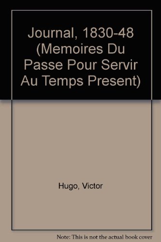 Journal, 1830-1848 (9780837130224) by Hugo, Victor