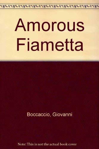 Amorous Fiametta: (9780837130262) by Boccaccio, Giovanni