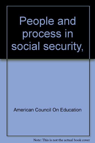 People and process in social security, (9780837130552) by American Council On Education