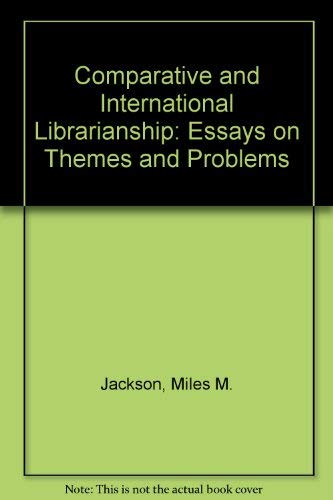 Beispielbild fr Comparative and International Librarianship : Essays on Themes and Problems zum Verkauf von Better World Books: West
