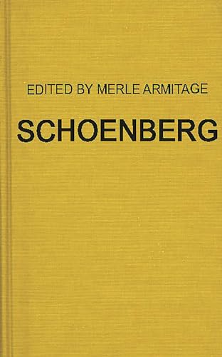 Schoenberg: Articles, by Arnold Schoenberg, Erwin Stein, and others, 1929 to 1937 (9780837134390) by Armitage, Merle