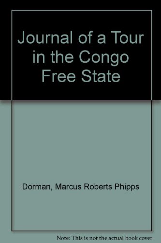 Stock image for A JOURNAL OF A TOUR IN THE CONGO FREE STATE. for sale by John K King Used & Rare Books