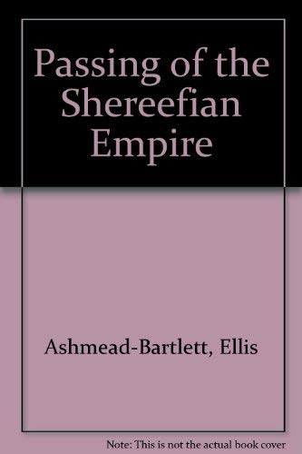Stock image for Passing of the Shereefian Empire. for sale by Military Books