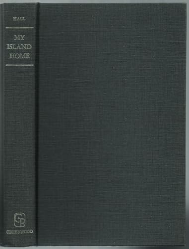 My Island Home, an Autobiography: An Autobiography (9780837135816) by Hall, James Norman