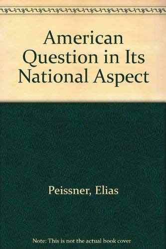 Stock image for The American Question in Its National Aspect for sale by Lee Madden, Book Dealer