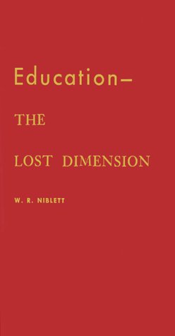 Beispielbild fr Education, the Lost Dimension zum Verkauf von Better World Books