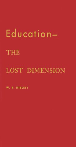Imagen de archivo de Education, the Lost Dimension a la venta por Better World Books