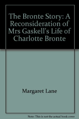 9780837138176: The Bronte Story: A Reconsideration of Mrs. Gaskell's Life of Charlotte Bronte