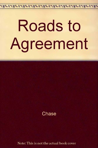 Roads to agreement;: Successful methods in the science of human relations (9780837138305) by Chase, Stuart