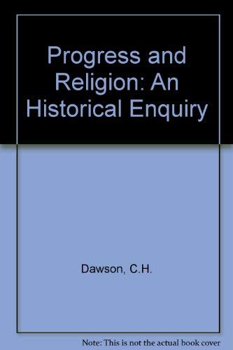 Progress and Religion: An Historical Enquiry (9780837139173) by Dawson, Christopher Henry