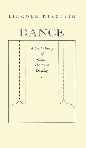 Stock image for Dance A Short History of Classic Theatrical Dancing for sale by PBShop.store US