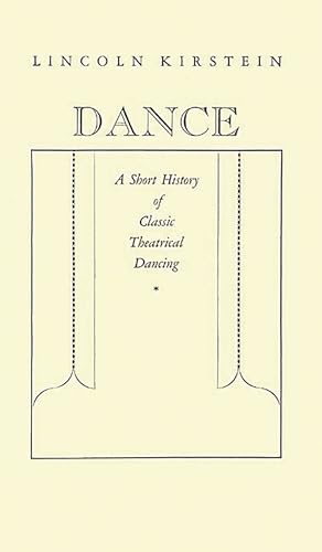 9780837139722: Dance: a Short History of Classic Theatrical Dancing