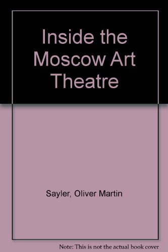 Stock image for Inside the Moscow Art Theatre for sale by Phatpocket Limited