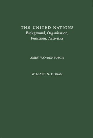 United Nations: Background, Organizations, Functions, & Activities