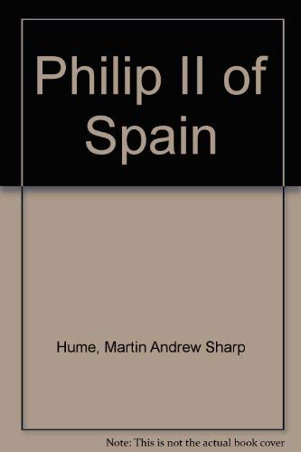 Stock image for Philip II of Spain for sale by Tiber Books