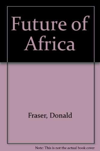 Stock image for Future of Africa for sale by Aardvark Rare Books