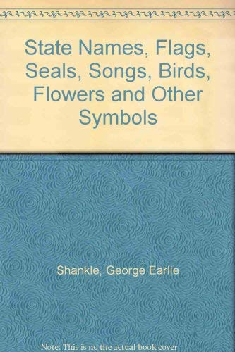 Stock image for State Names, Flags, Seals, Songs, Birds, Flowers, and Other Symbols for sale by Better World Books