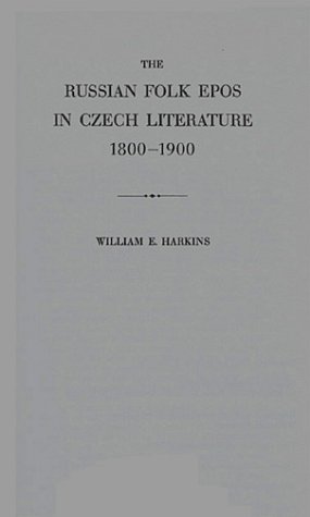 Beispielbild fr Russian Folk Epos in Czech Literature: 1800-1900 zum Verkauf von Foggy Mountain Books