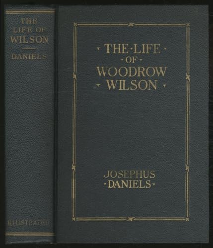 Imagen de archivo de THE LIFE OF WOODROW WILSON 1856-1924 a la venta por Neil Shillington: Bookdealer/Booksearch