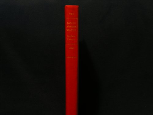 

James Moore Wayne, Southern Unionist [signed]