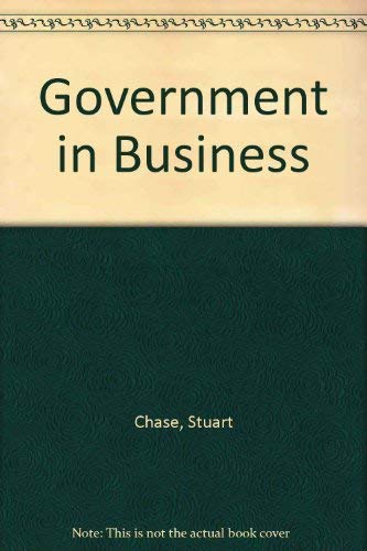 Government in Business. (9780837152837) by Chase, Stuart