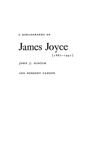 Beispielbild fr A Bibliography of James Joyce, 1882-1941 zum Verkauf von Ergodebooks