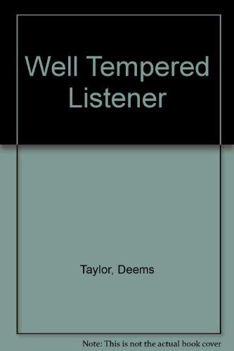 The well tempered listener (9780837156477) by Taylor, Deems