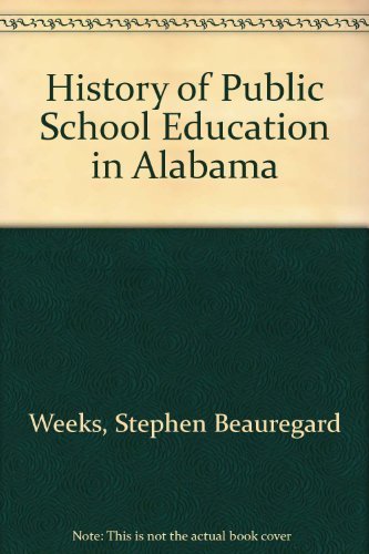 Beispielbild fr History of Public School Education in Alabama zum Verkauf von zeebooks