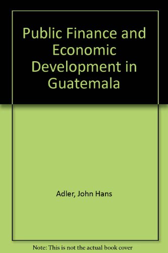 Imagen de archivo de Public Finance and Economic Development in Guatemala a la venta por Better World Books