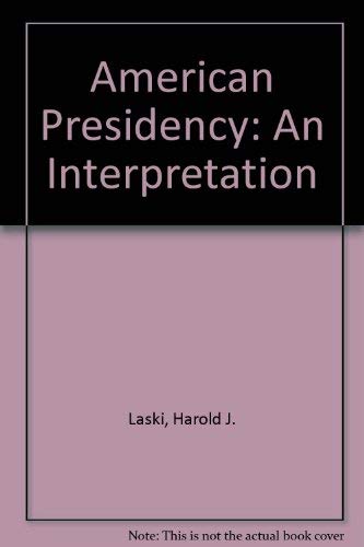 9780837156965: American Presidency: An Interpretation