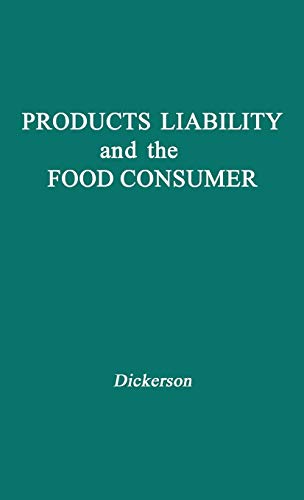 Imagen de archivo de Products Liability and the Food Consumer a la venta por BOOKWEST