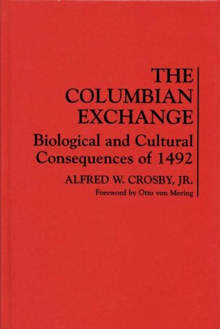 Imagen de archivo de The Columbian Exchange: Biological and Cultural Consequences of 1492 (Contributions in American Studies) a la venta por SecondSale