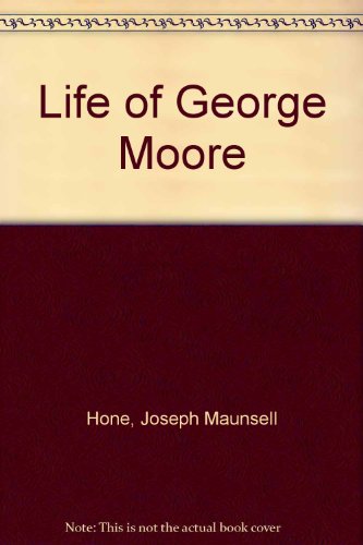 Beispielbild fr The Life of George Moore zum Verkauf von Better World Books