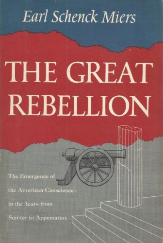 Beispielbild fr The Great Rebellion;: The emergence of the American conscience zum Verkauf von ThriftBooks-Atlanta