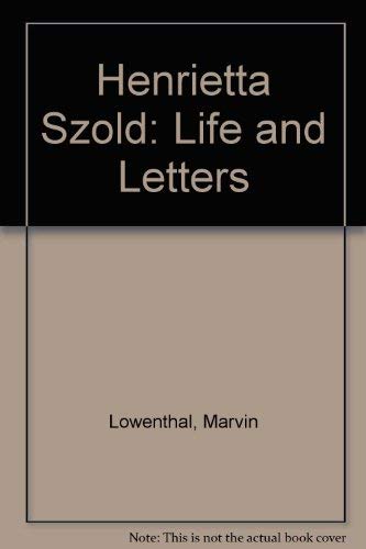 Stock image for HENRIETTA SZOLD: LIFE AND LETTERS for sale by Austin Book Shop LLC