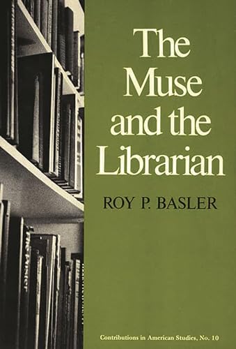 9780837161341: The Muse and the Librarian (Contributions in American Studies, 10)