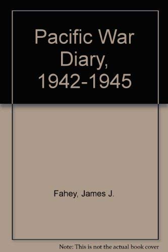 Pacific War Diary, 1942-1945