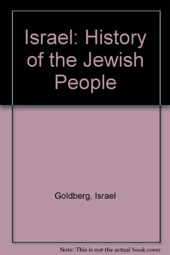 Israel: A History of the Jewish People (9780837161969) by Goldberg, Israel