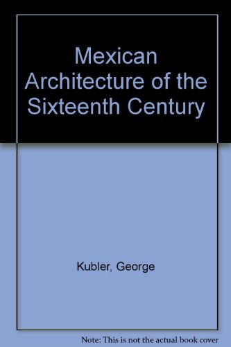 9780837162560: Mexican Architecture of the Sixteenth Century