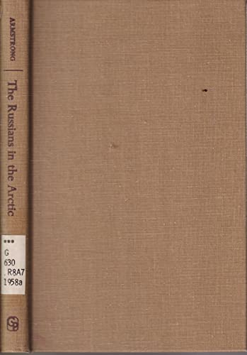 9780837162720: Russians in the Arctic: Aspects of Soviet Exploration and Exploitation of the Far North, 1937-57